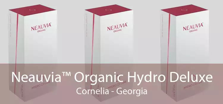 Neauvia™ Organic Hydro Deluxe Cornelia - Georgia