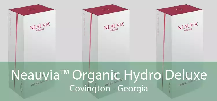 Neauvia™ Organic Hydro Deluxe Covington - Georgia