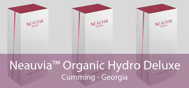 Neauvia™ Organic Hydro Deluxe Cumming - Georgia