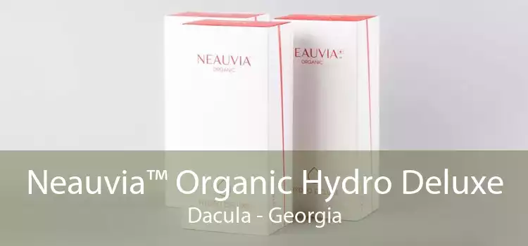 Neauvia™ Organic Hydro Deluxe Dacula - Georgia