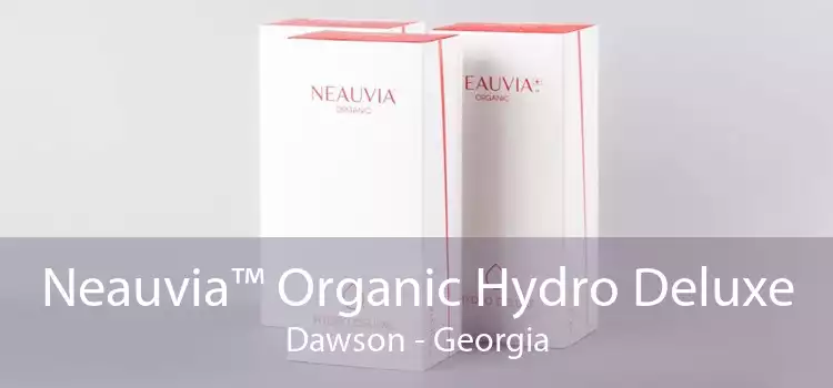 Neauvia™ Organic Hydro Deluxe Dawson - Georgia