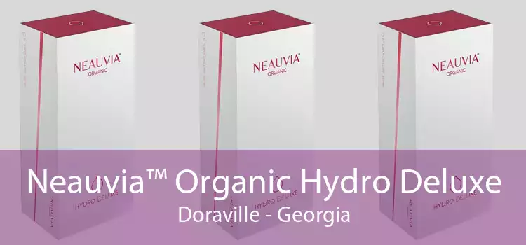 Neauvia™ Organic Hydro Deluxe Doraville - Georgia