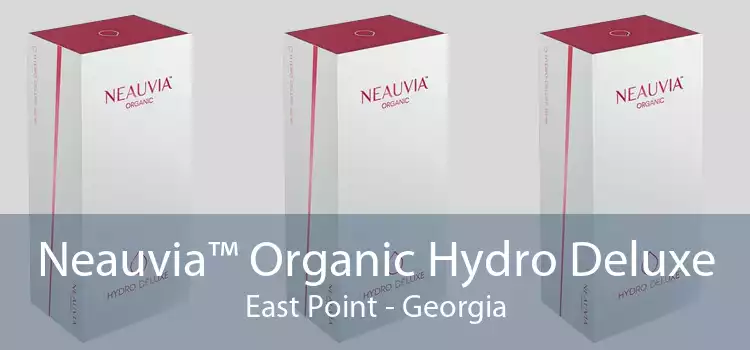 Neauvia™ Organic Hydro Deluxe East Point - Georgia