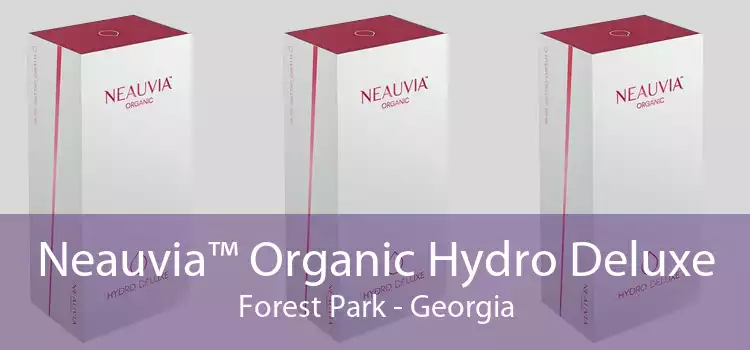 Neauvia™ Organic Hydro Deluxe Forest Park - Georgia