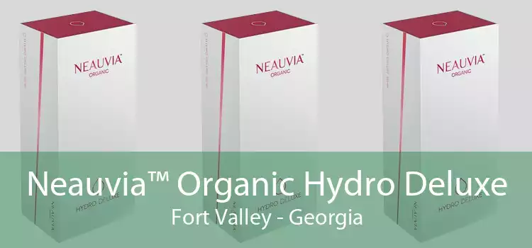 Neauvia™ Organic Hydro Deluxe Fort Valley - Georgia