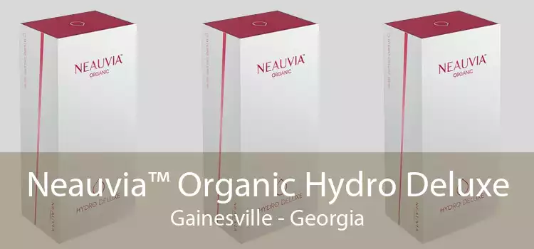 Neauvia™ Organic Hydro Deluxe Gainesville - Georgia