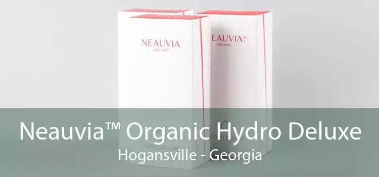 Neauvia™ Organic Hydro Deluxe Hogansville - Georgia