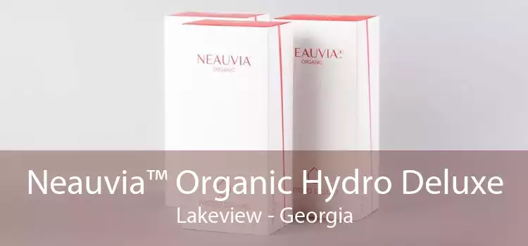 Neauvia™ Organic Hydro Deluxe Lakeview - Georgia