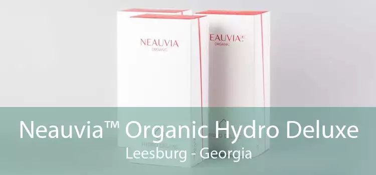 Neauvia™ Organic Hydro Deluxe Leesburg - Georgia