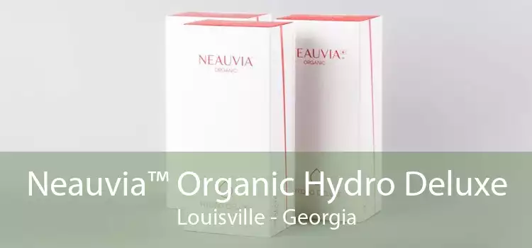 Neauvia™ Organic Hydro Deluxe Louisville - Georgia
