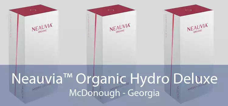 Neauvia™ Organic Hydro Deluxe McDonough - Georgia