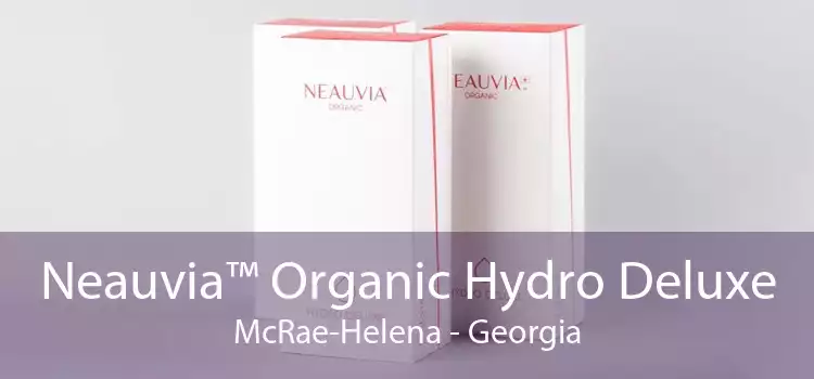 Neauvia™ Organic Hydro Deluxe McRae-Helena - Georgia