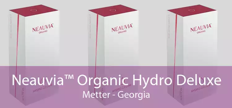 Neauvia™ Organic Hydro Deluxe Metter - Georgia