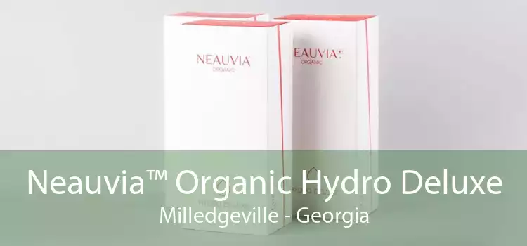 Neauvia™ Organic Hydro Deluxe Milledgeville - Georgia
