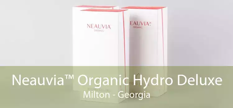 Neauvia™ Organic Hydro Deluxe Milton - Georgia