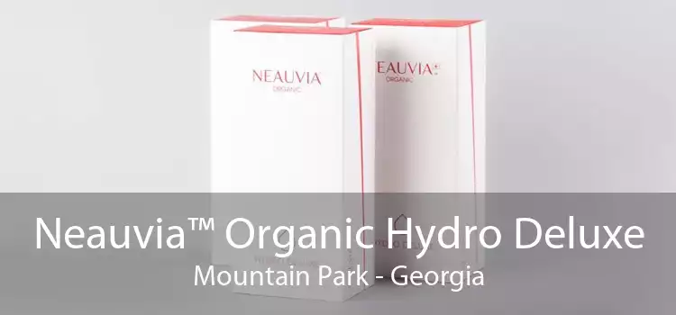 Neauvia™ Organic Hydro Deluxe Mountain Park - Georgia
