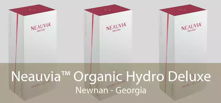 Neauvia™ Organic Hydro Deluxe Newnan - Georgia