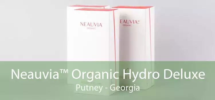Neauvia™ Organic Hydro Deluxe Putney - Georgia