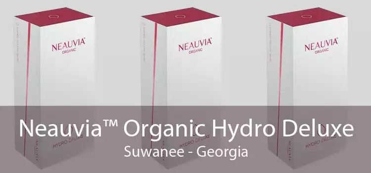Neauvia™ Organic Hydro Deluxe Suwanee - Georgia
