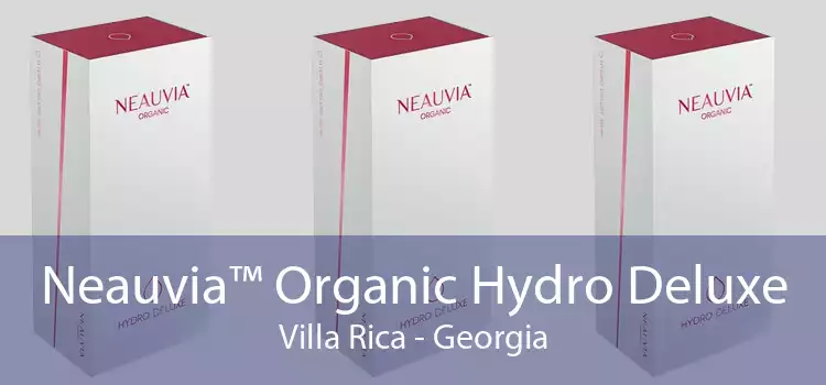 Neauvia™ Organic Hydro Deluxe Villa Rica - Georgia