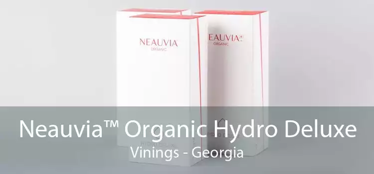Neauvia™ Organic Hydro Deluxe Vinings - Georgia