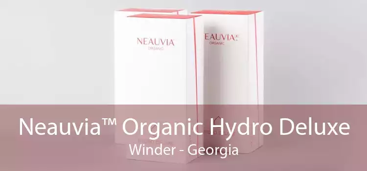 Neauvia™ Organic Hydro Deluxe Winder - Georgia