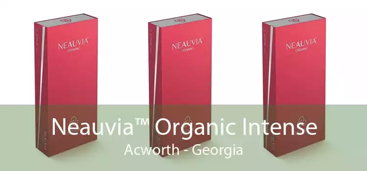 Neauvia™ Organic Intense Acworth - Georgia