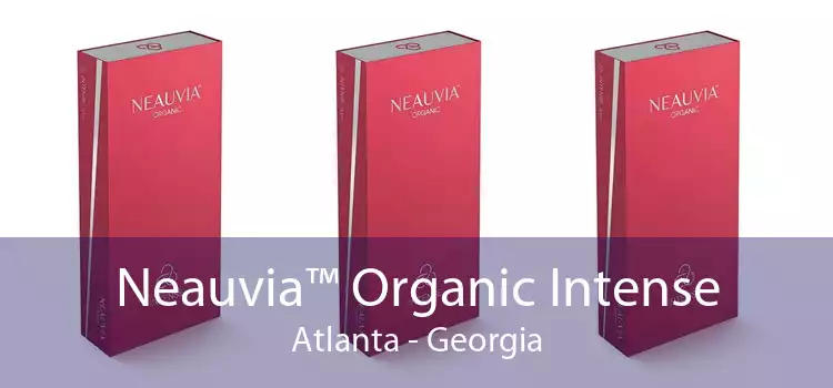 Neauvia™ Organic Intense Atlanta - Georgia