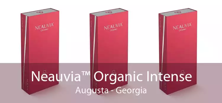 Neauvia™ Organic Intense Augusta - Georgia
