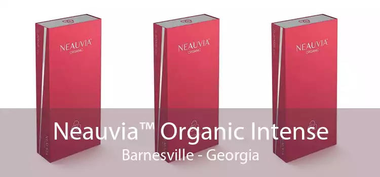 Neauvia™ Organic Intense Barnesville - Georgia