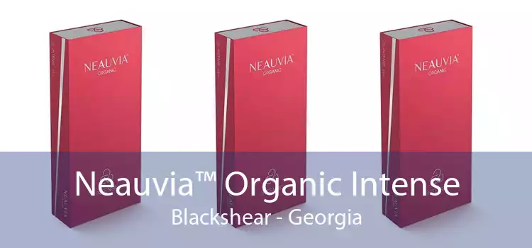 Neauvia™ Organic Intense Blackshear - Georgia