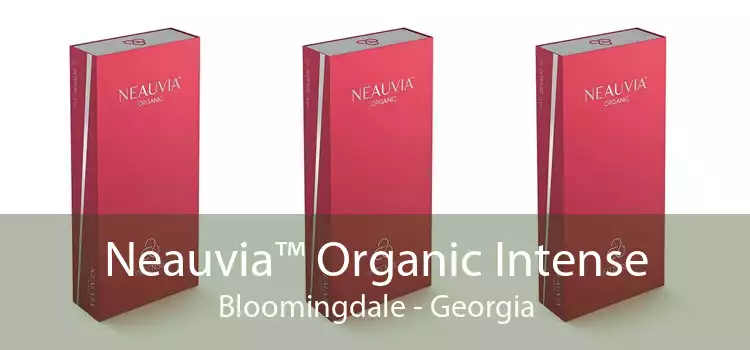 Neauvia™ Organic Intense Bloomingdale - Georgia