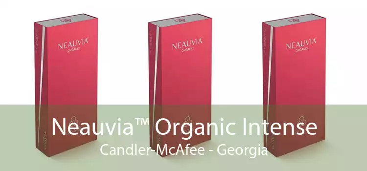 Neauvia™ Organic Intense Candler-McAfee - Georgia