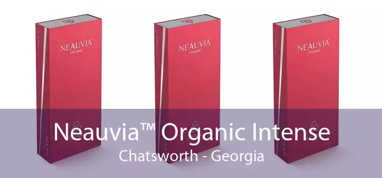 Neauvia™ Organic Intense Chatsworth - Georgia