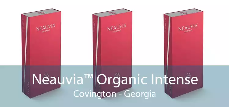 Neauvia™ Organic Intense Covington - Georgia