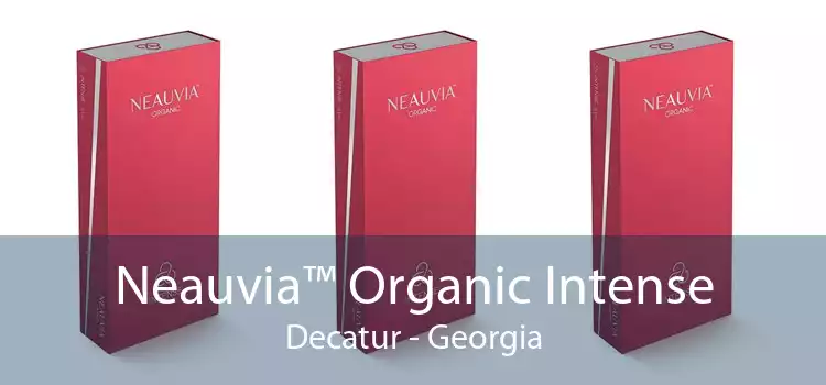Neauvia™ Organic Intense Decatur - Georgia