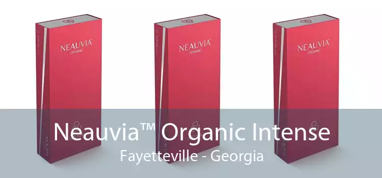 Neauvia™ Organic Intense Fayetteville - Georgia