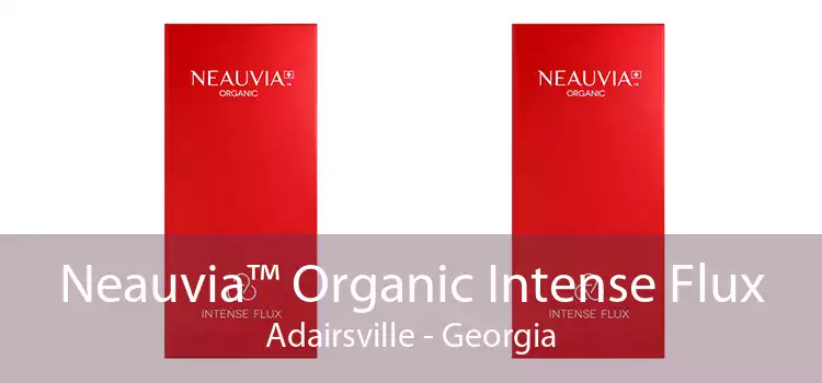Neauvia™ Organic Intense Flux Adairsville - Georgia