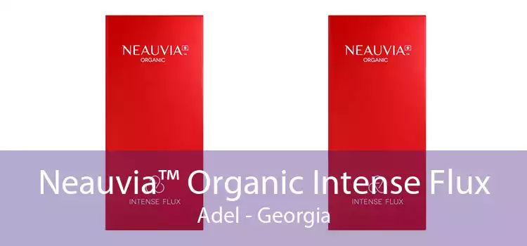 Neauvia™ Organic Intense Flux Adel - Georgia