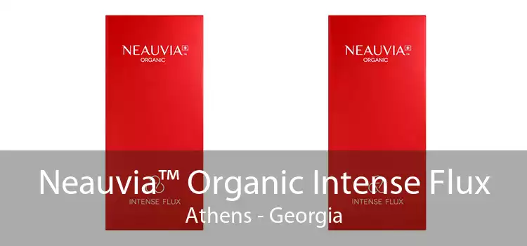 Neauvia™ Organic Intense Flux Athens - Georgia
