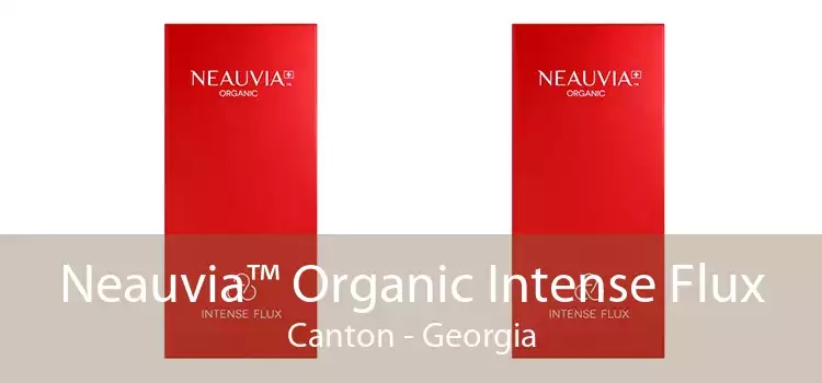 Neauvia™ Organic Intense Flux Canton - Georgia