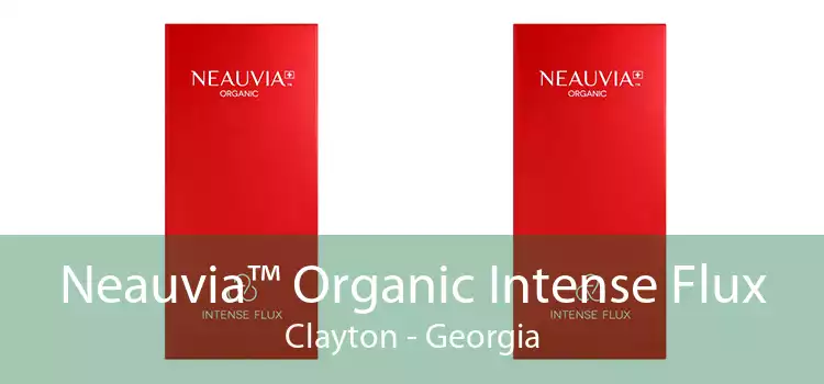 Neauvia™ Organic Intense Flux Clayton - Georgia