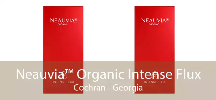 Neauvia™ Organic Intense Flux Cochran - Georgia