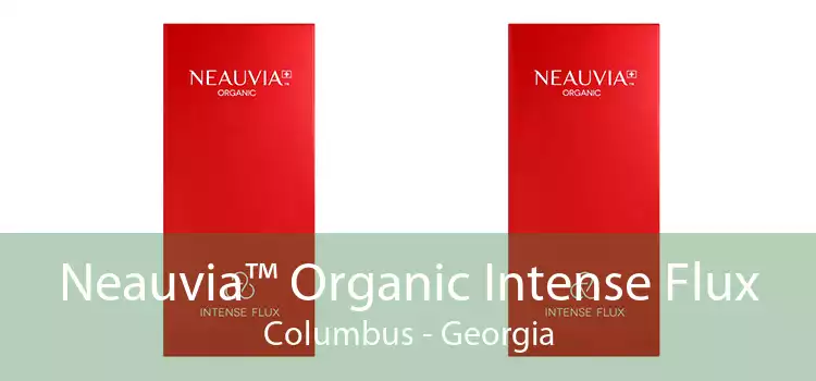Neauvia™ Organic Intense Flux Columbus - Georgia