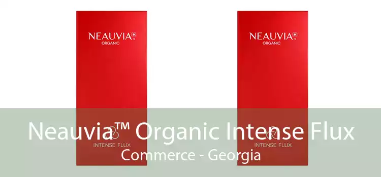Neauvia™ Organic Intense Flux Commerce - Georgia