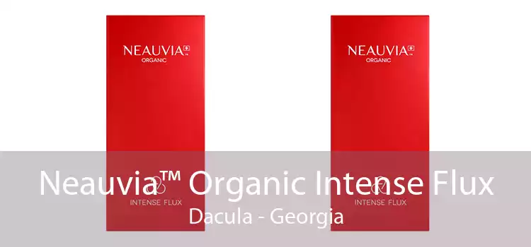 Neauvia™ Organic Intense Flux Dacula - Georgia