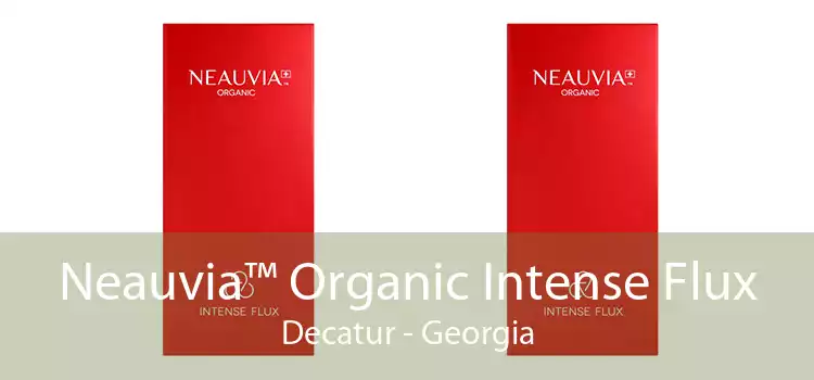 Neauvia™ Organic Intense Flux Decatur - Georgia