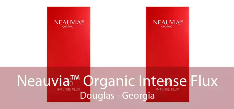 Neauvia™ Organic Intense Flux Douglas - Georgia