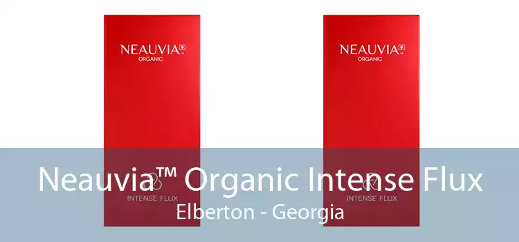 Neauvia™ Organic Intense Flux Elberton - Georgia