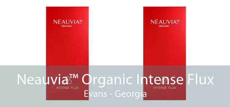 Neauvia™ Organic Intense Flux Evans - Georgia